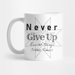 Never Give Up Mug